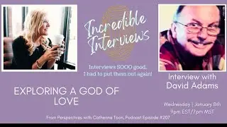 Incredible Interviews - David Adams