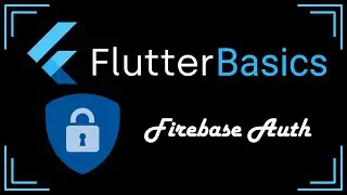 Firebase Authentication | Flutter Basics
