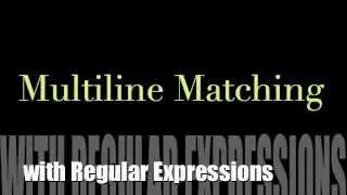 Multiline Matching