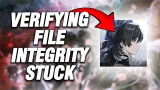 How To Fix Wuthering Waves Verifying File Integrity Stuck | Final Solution