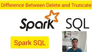 Spark SQL for Data Engineering 10 :   Difference Between Truncate and Delete 