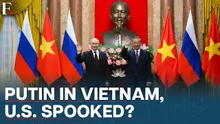 Hanoi: Russias Vladimir Putin in Vietnam To Strengthen Ties, US Condemns Visit