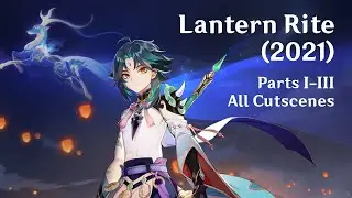 Lantern Rite | Genshin Impact | Lantern Rite 2021 Event Quest Cutscenes (EN/Lumine)