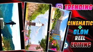 Instagram Trending Reel Editing  Instagram trending Cinematic video editing|Glow video editing Tamil