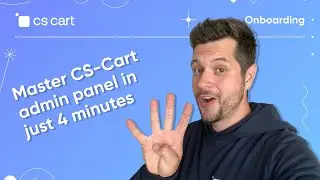 Mastering CS-Cart Administration in 4 Minutes