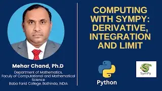 SymPy: Derivative, Integration and Limit || SymPy: Derivative, Integration and Limit