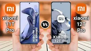 Xiaomi 11T Pro Vs Xiaomi 12T Pro