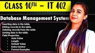 Inserting, Editing, Deleting records in a table | Sorting data in the table| Unit-3 DBMS|Class 10 IT