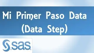 SAS Programación - Mi Primer Paso Data