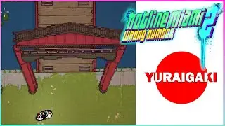 YURAIGAKI (Hotline Miami 2 Custom Japan Level)