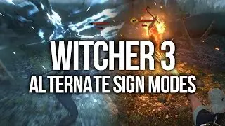Witcher 3 - All of the Alternate Sign Modes (Advanced Signs)