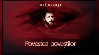 [LIMBAJ EXPLICIT]   Povestea povestilor - Ion Creanga 