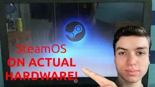 Installing SteamOS on ACTUAL HARDWARE!