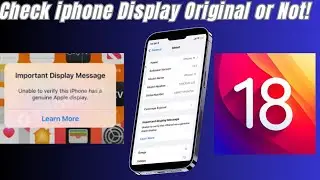 How To Check Iphone Display Is Original Or Not