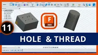 #11 How to Create Holes and Threads | Fusion 360 Tutorial |
