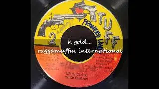 Wickerman - Up In Class - 2 Tuff 7"