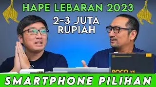 Smartphone Pilihan Kami, Harga 2-3 Juta Rupiah, Menjelang Lebaran 2023