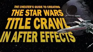 The Star Wars Title Crawl in After Effects (Cheater's Method)