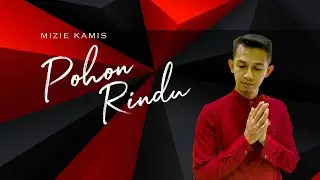 Mizie Kamis - Pohon Rindu (Official Lirik Video)