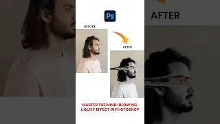 Master the mind - blowing liquify Effect in Photoshop