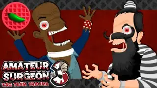 PETRIFYING PRISON PROCEDURES! -- Let's Play Amateur Surgeon 3: Tag Team Trauma (Android Game)