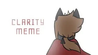 Clarity Meme