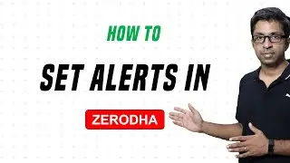 How to Set Alerts in Zerodha Kite? [Explained]