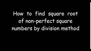 How to find square root of non perfect square number by division method