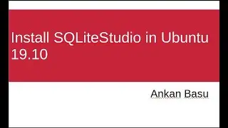 Install SQLite Studio Ubuntu 19.10