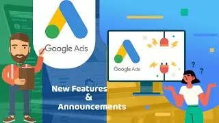 Recent Google Ads New Features & Announcements in 2020--Aware Of? - By Decoding Google Ads