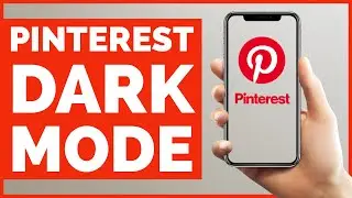 Pinterest Tutorial 2021: How to Turn on Dark Mode on Pinterest?