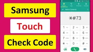 Samsung Mobile Touch Check Code | Samsung Secret Codes