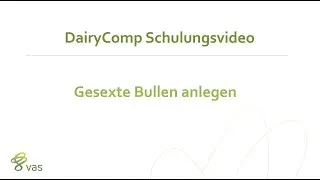 DairyComp | Einen gesexten Bullen anlegen