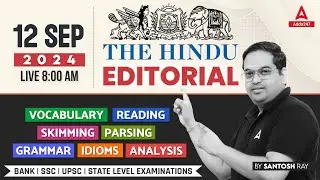 Hindu Editorial Analysis | 12 September 2024 | Vocab, Grammar, Reading, Skimming | Santosh Ray