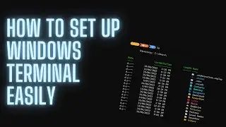 Ultimate Windows Terminal Set Up Made Easy