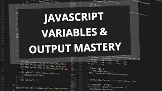 JavaScript Variables & Output Explained: Boost Your Web Dev Skills!