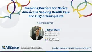 Conversation Series: Breaking Barriers for Native Americans Seeking Health Care & Organ Transplants