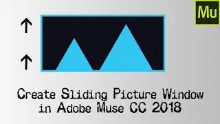 How To Create A Scrolling/Sliding Picture Window Effect in Adobe Muse CC 2018