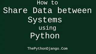 How to share data between systems using python