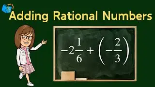 Adding Rational Numbers  Using Rules | GR 7 | 1-3 The Number System
