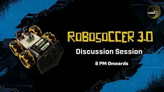 Robosoccer 3.0 - Group Discussion Session 3 | Paradox '25
