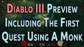 Diablo III Preview Including The First Quest Using A Monk