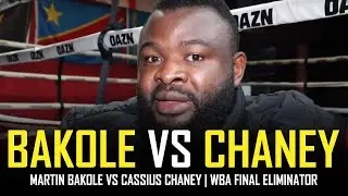 MARTIN BAKOLE VS CASSIUS CHANEY - WBA FINAL ELIMINATOR 🥊