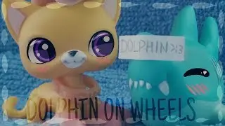 LPS: DOLPHIN ON WHEELS