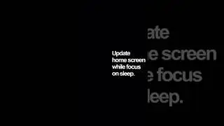 Update home screen while focus on Sleep.| iOS 15 | KtrKathir