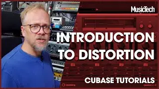 Cubase Tutorials: Introduction to Distortion