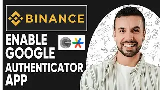How To Enable Google Authenticator App in Binance