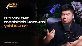 Birinchi SAT topshirish kerakmi, yoki IELTS?