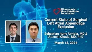 Surgical Left Atrial Appendage Exclusion | Sebastian Iturra Urriola, MD; & Atsushi Okada, MD, PhD