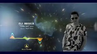 DJ BEGGA - Dine Sen Official rmx music